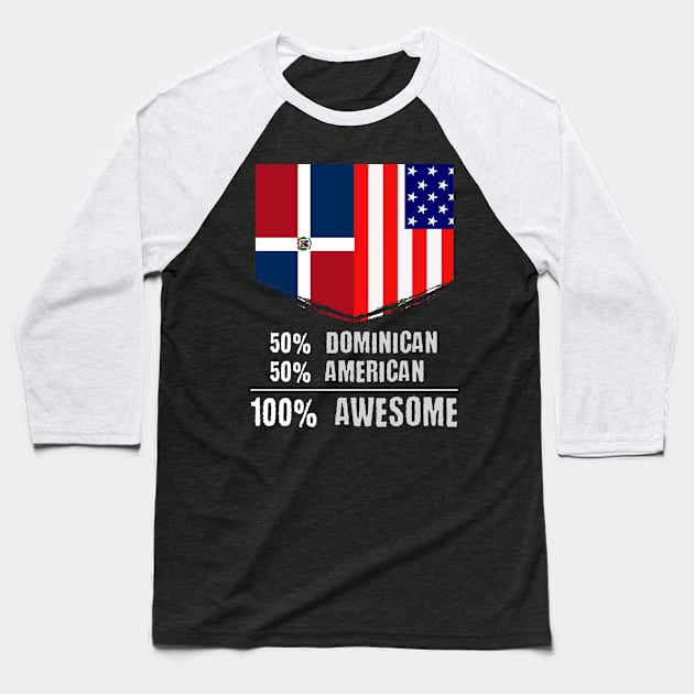 50% Dominican 50% American 100% Awesome Immigrant Baseball T-Shirt by theperfectpresents